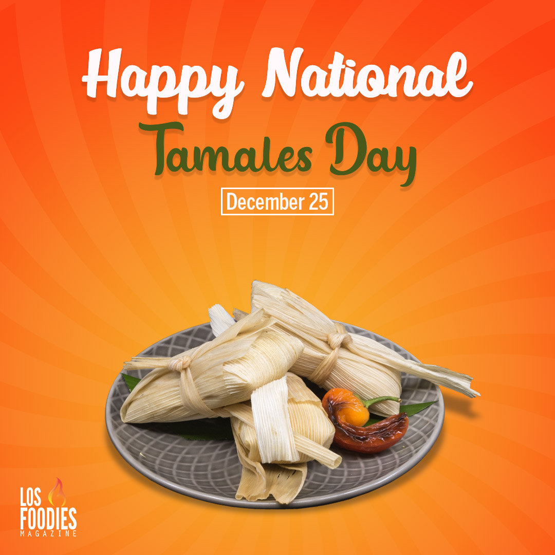 National Tamales Los Foodies Magazine