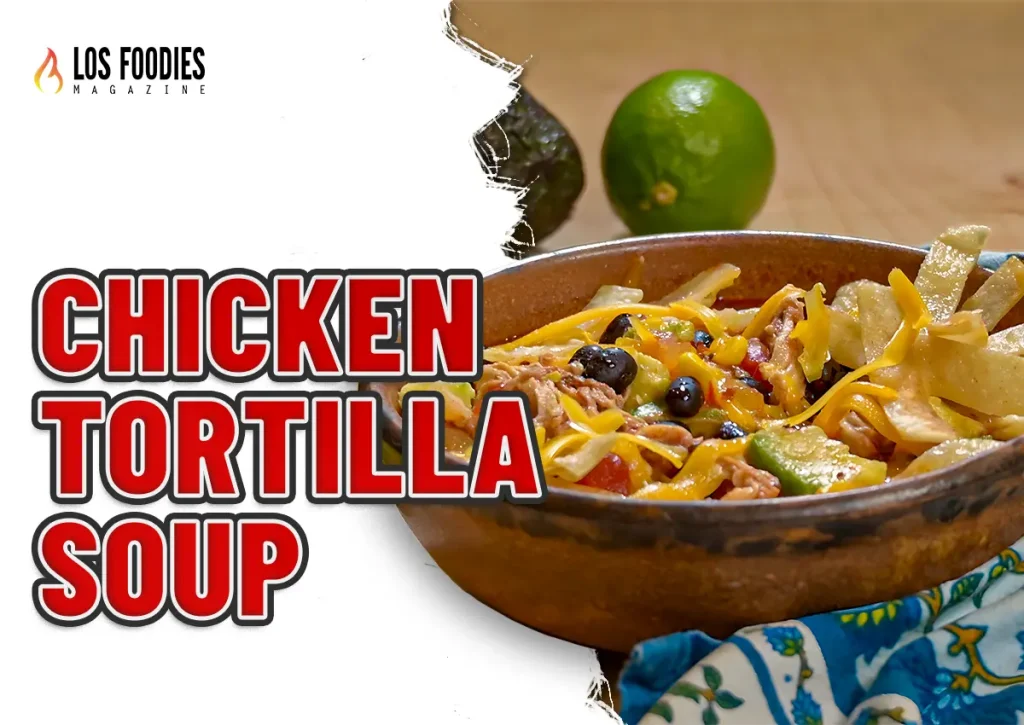 Chicken Tortilla Soup