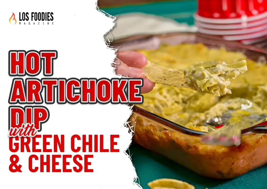Hot Artichoke Dip with Green Chile & Cheese