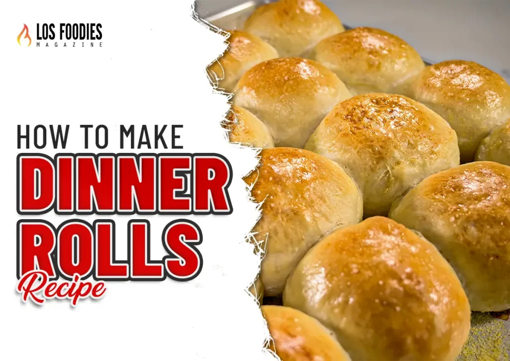How To Make Dinner Rolls