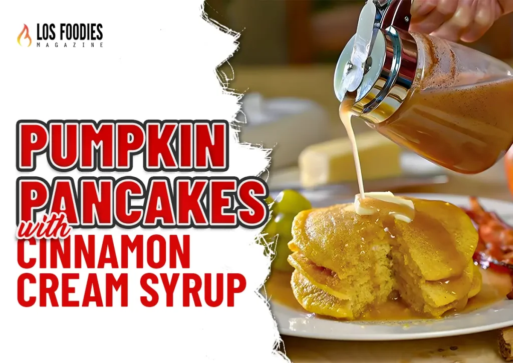 Pumpkin Pancakes With Cinnamon Cream Syrup