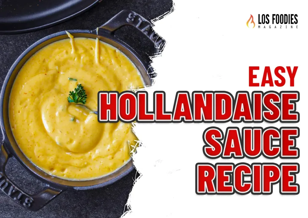 Easy Hollandaise Sauce Recipe