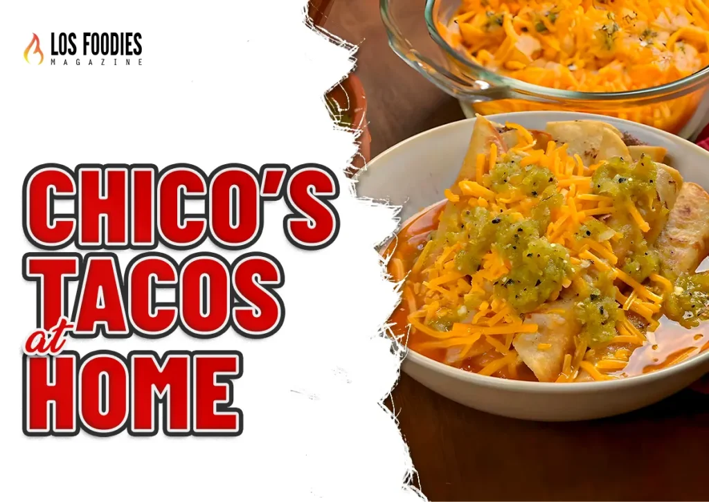 Chico’s Tacos At Home