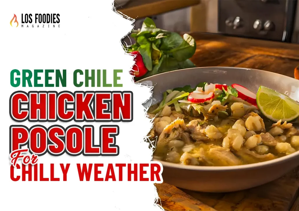 Green Chile Chicken Posole For Chilly Weather