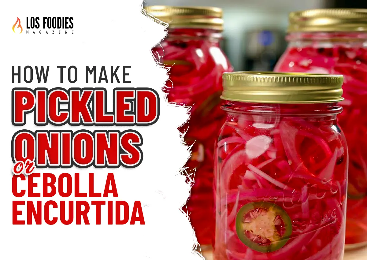 How to Make Pickled Onions or Cebolla Encurtida