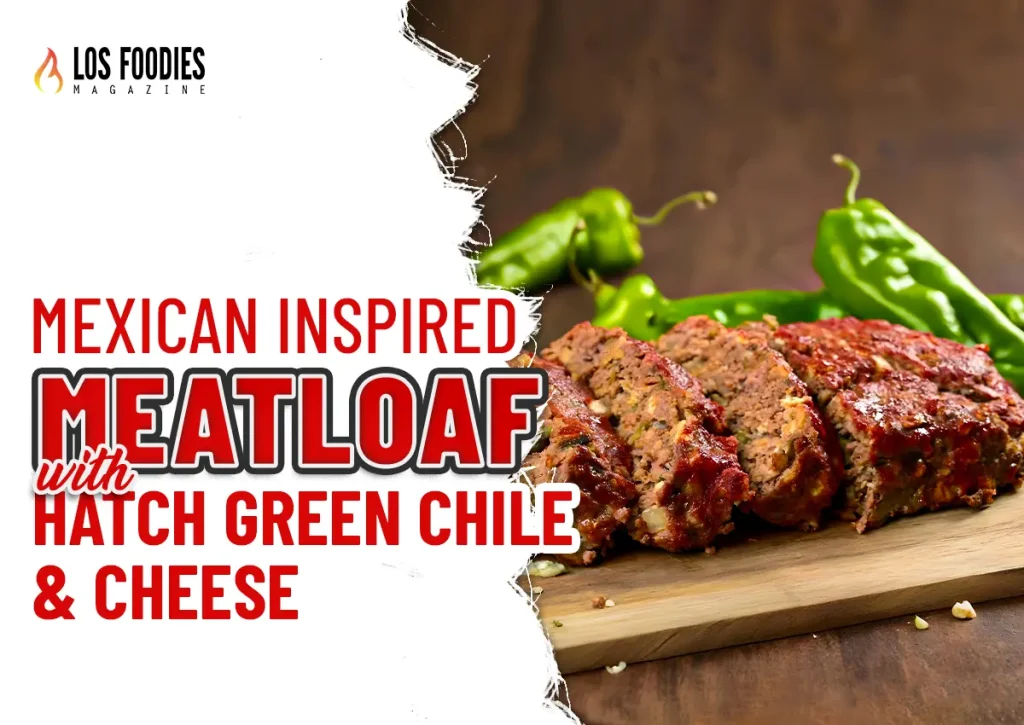 Meatloaf With Hatch Green Chile & Cheese
