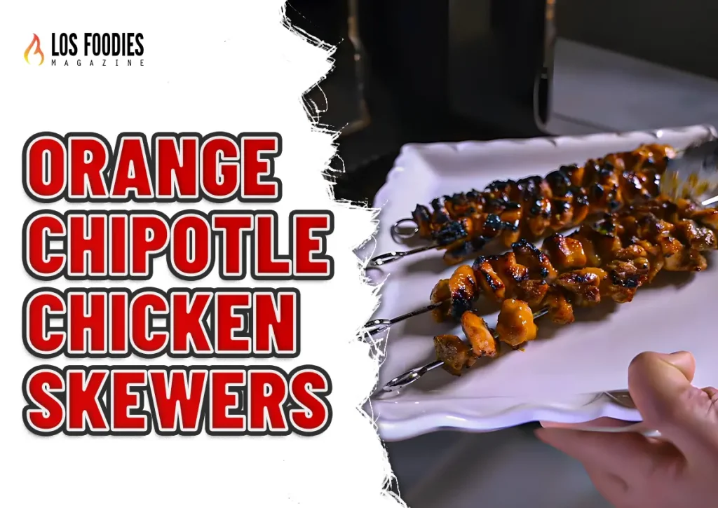 Orange Chipotle Chicken Skewers