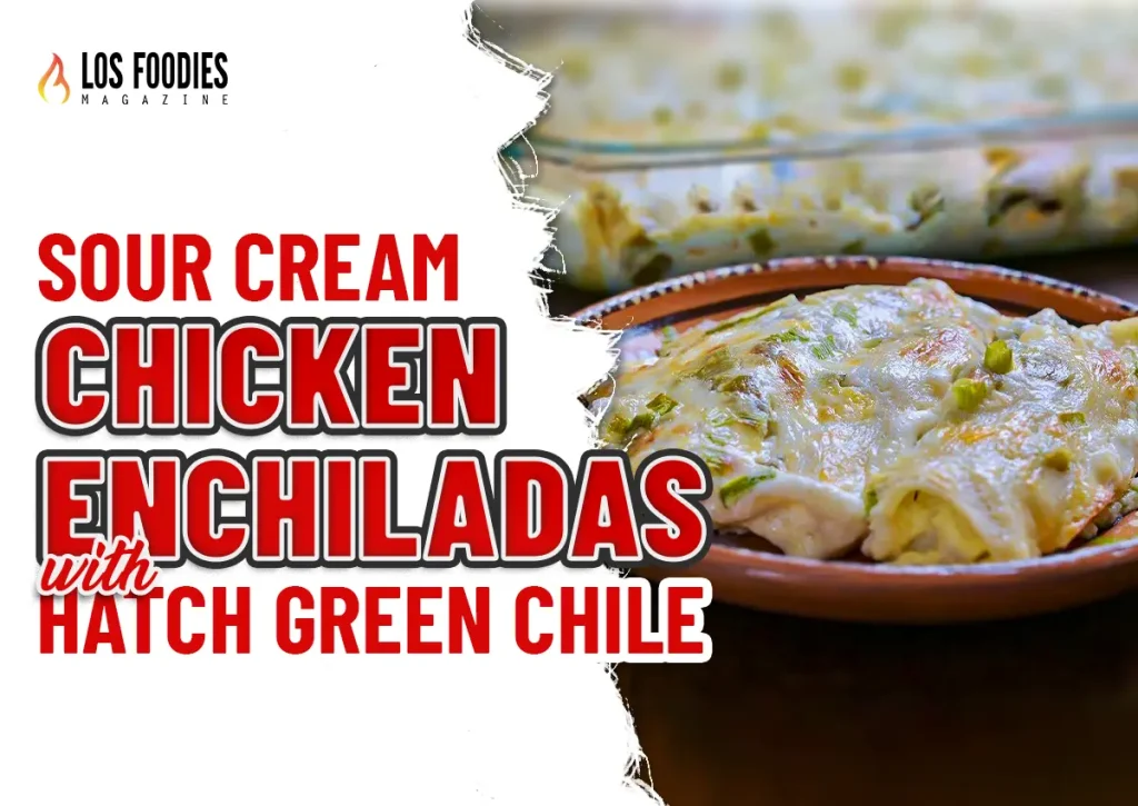 Sour Cream Chicken Enchiladas with Hatch Green Chile