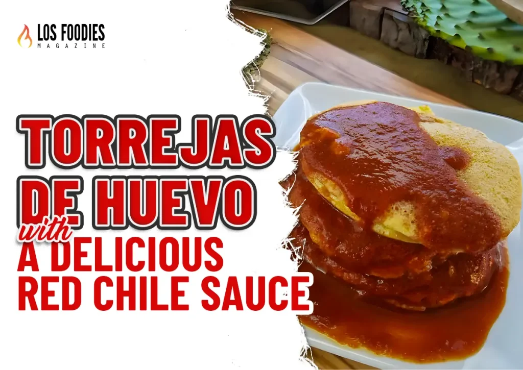 Torrejas de Huevo with a delicious Red Chile Sauce