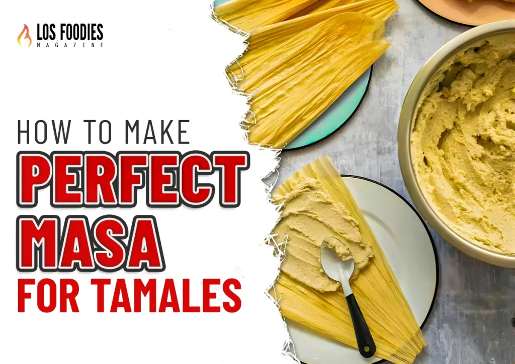 How To Make Perfect Masa For Tamales